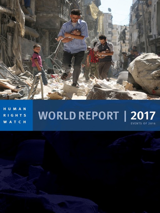 Title details for World Report 2017 by Human Rights Watch - Available